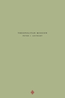Theopolitan Mission 1735169064 Book Cover