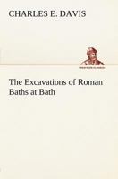 The Excavations of Roman Baths at Bath 9355340397 Book Cover