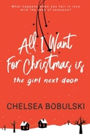 All I Want for Christmas is the Girl Next Door 1953944116 Book Cover