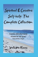 Spiritual & Creative Self-help: The Complete Collection 1653390662 Book Cover