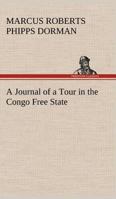 A Journal Of A Tour In The Congo Free State 9362762102 Book Cover