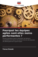 Pourquoi les équipes agiles sont-elles moins performantes ? (French Edition) 6202473827 Book Cover