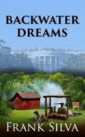 Backwater Dreams 1530885450 Book Cover