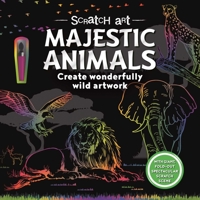 Scratch Art: Majestic Animals: Create Wonderfully Wild Artwork 1837714851 Book Cover