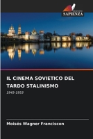 Il Cinema Sovietico del Tardo Stalinismo (Italian Edition) 6208647177 Book Cover