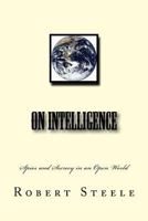 On Intelligence : Spies and Secrecy in an Open World 0916159280 Book Cover