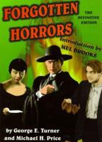 Forgotten Horrors: The Definitive Edition 1887664203 Book Cover