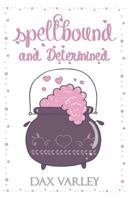 Spellbound and Determined 1491060859 Book Cover