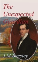 The Unexpected Guardian 1839452331 Book Cover