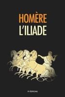 L'Iliade: Format pour une lecture confortable (French Edition) B0H9SW1V69 Book Cover