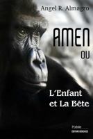 AMEN ou L'Enfant et La Bête 177076237X Book Cover