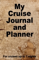 My Cruise Journal and Planner: A quality handbag sized paperback book to help plan your perfect cruise for up to 7 nights - design 2 1656471787 Book Cover