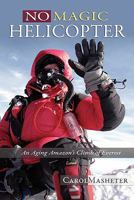 No Magic Helicopter 1593306989 Book Cover