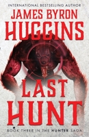 Last Hunt (The Hunter Saga) 1964730880 Book Cover