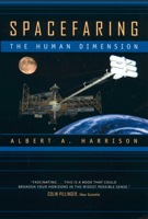 Spacefaring: The Human Dimension 0520236777 Book Cover