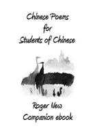 Chinese Poems for Students of Chinese: Companion ebook 1916109829 Book Cover