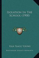 Isolation in the School 1164825569 Book Cover