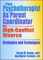 The Psychotherapist as Parent Coordinator in High-Conflict Divorce: Strategies and Techniques 078902215X Book Cover