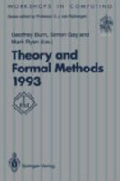 Theory and Formal Methods: Proceedings of the First Imperial College Department of Computing Workshop on Theory and Formal Methods, Isle of Thorn (Current Topics in Rehabilitation) 3540198423 Book Cover