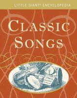 Little Giant Encyclopedia: Classic Songs 1402756380 Book Cover