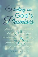 Waiting on God's Promises 0991151232 Book Cover