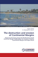 The destruction and erosion of Continental Margins 3838300432 Book Cover