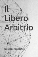 Il Libero Arbitrio B0CG8F7T6K Book Cover
