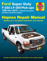 Ford Super Duty Pick-up & Excursion for Ford Super Duty F-250 & F-350 Pick-ups & Excursion 999-10) Haynes Repair Manual: Includes Gasoline and Diesel Engines 1563928566 Book Cover