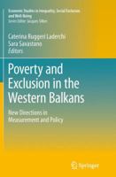 Poverty and Exclusion in the Western Balkans: New Directions in Measurement and Policy (Economic Studies in Inequality, Social Exclusion and Well-Being) 1489986472 Book Cover