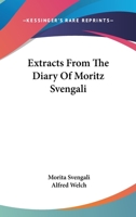 Extracts from the Diary of Moritz Svengali - Primary Source Edition 3337197000 Book Cover