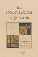 The Compilation of Romans B0F1X947XG Book Cover