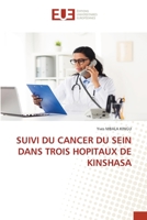 SUIVI DU CANCER DU SEIN DANS TROIS HOPITAUX DE KINSHASA 6203421111 Book Cover