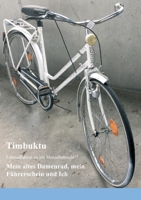 Mein altes Damenrad, mein F�hrerschein und Ich: Fahrradfahren ist ein Menschenrecht!? 3347216482 Book Cover