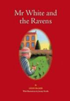 Mr. White and the Ravens 0954951913 Book Cover