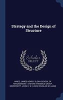 Strategy and the Design of Structure 1377026884 Book Cover