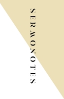 Sermon Notes: A Blank Journal to Keep 20 Messages In One Place! 1700170961 Book Cover