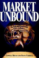 Market Unbound: Unleashing Global Capitalism 0471144460 Book Cover