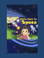 Clara Goes to Space B09K1Z2XNX Book Cover