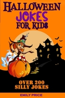 Halloween Jokes for Kids: Family Game Book for Boys and Girls Ages 6-12, Perfect for Any Halloween Party O for a Road Trip. 180112115X Book Cover