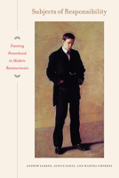 Subjects of Responsibility: Framing Personhood in Modern Bureaucracies 0823233235 Book Cover