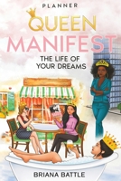 Queen: Manifest the Life of Your Dreams 1955148341 Book Cover