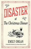 Disaster at the Christmas Dinner 1739676629 Book Cover