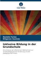 Inklusive Bildung in der Grundschule: Eine Analyse der öffentlichen Maßnahmen zur sonderpädagogischen Förderung und der pädagogischen Praxis 6205979519 Book Cover