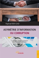 Asymétrie d'information ou corruption (French Edition) 235523101X Book Cover