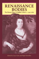 Renaissance Bodies: The Human Figure in English Culture C. 1540-1660 0948462086 Book Cover