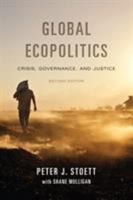 Global Ecopolitics: Crisis, Governance, and Justice, Second Edition 1487587902 Book Cover