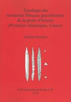 Typologie Des Armatures Lithiques Gravettiennes de la Grotte d'Isturitz 1407306987 Book Cover