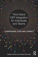 Third Wave CBT Integration for Individuals and Teams 1138226904 Book Cover