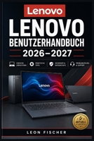 LENOVO BENUTZERHANDBUCH 2026–2027: Schritt-für-Schritt-Anleitung zur Einrichtung, Funktionen und Fehlerbehebung – Für Einsteiger und Fortgeschrittene (Spanish Edition) B0HFV619V6 Book Cover