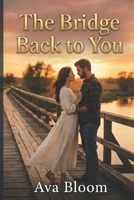 Second Chance Romance: Rekindled Hearts: A Sweet & Steamy Love Story B0GX95PMMV Book Cover